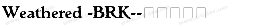 Weathered -BRK-字体转换